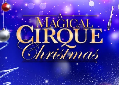 More Info for A Magical Cirque Christmas