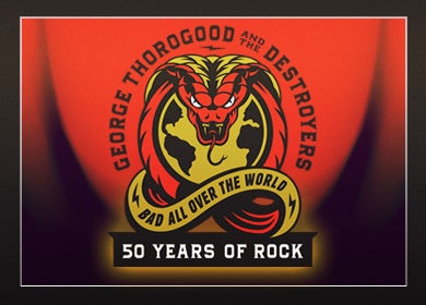 More Info for George Thorogood and the Destroyers